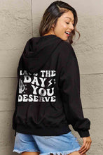 Load image into Gallery viewer, Simply Love Full Size HAVE THE DAY YOU DESERVE Graphic Hoodie
